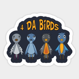 4 Da Birds & Logo Sticker